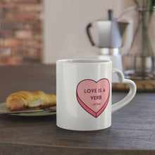 Load image into Gallery viewer, Love is a Verb Heart-Shaped Mug