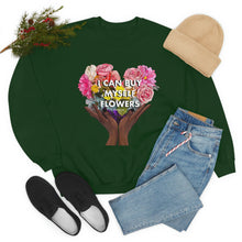 Load image into Gallery viewer, I Can Buy Myself Flowers Unisex Sweatshirt