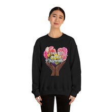 Load image into Gallery viewer, I Can Buy Myself Flowers Unisex Sweatshirt
