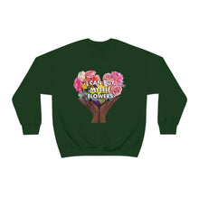 Load image into Gallery viewer, I Can Buy Myself Flowers Unisex Sweatshirt