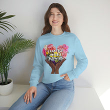 Load image into Gallery viewer, I Can Buy Myself Flowers Unisex Sweatshirt