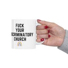 Load image into Gallery viewer, Fuck Your Discriminatory Church Mug