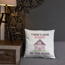 Load image into Gallery viewer, WAP Pillow - There’s Some Whores in this House
