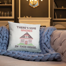 Load image into Gallery viewer, WAP Pillow - There’s Some Whores in this House