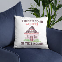 Load image into Gallery viewer, WAP Pillow - There’s Some Whores in this House