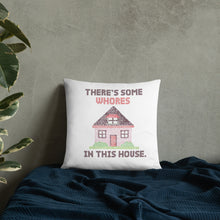 Load image into Gallery viewer, WAP Pillow - There’s Some Whores in this House