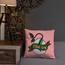 Load image into Gallery viewer, Plant Gay Pillow