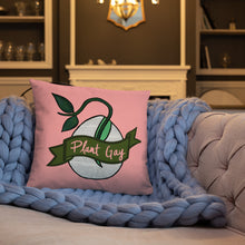 Load image into Gallery viewer, Plant Gay Pillow