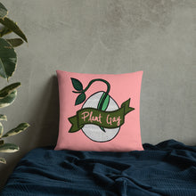 Load image into Gallery viewer, Plant Gay Pillow