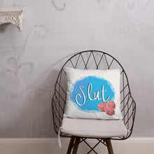 Load image into Gallery viewer, Slut Pillow