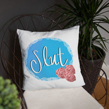 Load image into Gallery viewer, Slut Pillow