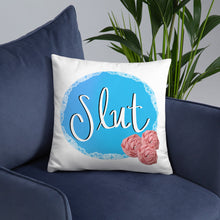 Load image into Gallery viewer, Slut Pillow
