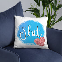 Load image into Gallery viewer, Slut Pillow