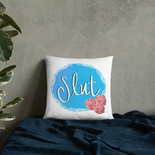 Load image into Gallery viewer, Slut Pillow