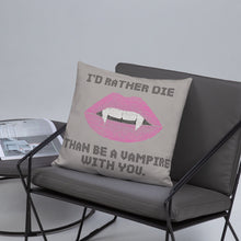 Load image into Gallery viewer, I’d Rather Die Pillow