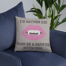 Load image into Gallery viewer, I’d Rather Die Pillow