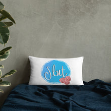 Load image into Gallery viewer, Slut Pillow