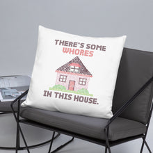 Load image into Gallery viewer, WAP Pillow - There’s Some Whores in this House