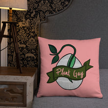 Load image into Gallery viewer, Plant Gay Pillow