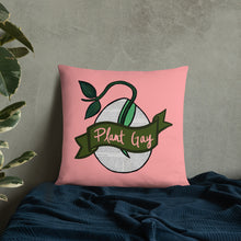 Load image into Gallery viewer, Plant Gay Pillow