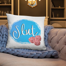 Load image into Gallery viewer, Slut Pillow