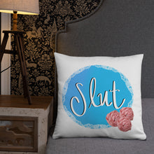 Load image into Gallery viewer, Slut Pillow