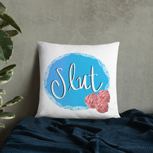 Load image into Gallery viewer, Slut Pillow