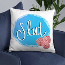 Load image into Gallery viewer, Slut Pillow