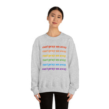 Load image into Gallery viewer, Can’t Pray Us Away Unisex Sweatshirt