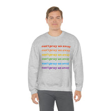 Load image into Gallery viewer, Can’t Pray Us Away Unisex Sweatshirt