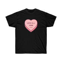 Load image into Gallery viewer, Love is a Verb Unisex Ultra Cotton Tee
