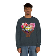 Load image into Gallery viewer, I Can Buy Myself Flowers Unisex Sweatshirt