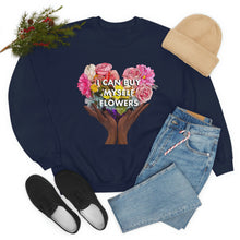 Load image into Gallery viewer, I Can Buy Myself Flowers Unisex Sweatshirt