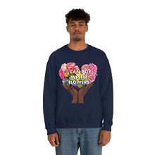 Load image into Gallery viewer, I Can Buy Myself Flowers Unisex Sweatshirt