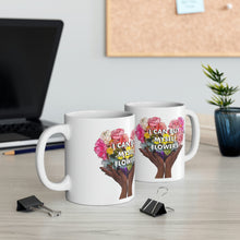 Load image into Gallery viewer, I Can Buy Myself Flowers Ceramic Mug 11oz