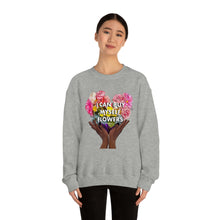 Load image into Gallery viewer, I Can Buy Myself Flowers Unisex Sweatshirt