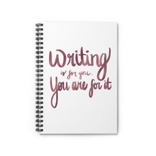 Load image into Gallery viewer, Writing is for You Spiral Notebook