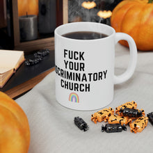 Load image into Gallery viewer, Fuck Your Discriminatory Church Mug
