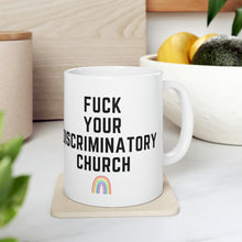 Load image into Gallery viewer, Fuck Your Discriminatory Church Mug