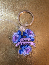 Load image into Gallery viewer, Trans is Beautiful Keychain
