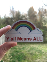 Load image into Gallery viewer, Y’all Means ALL Magnet