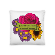 Load image into Gallery viewer, No One Would Date Men Pillow