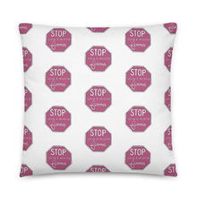 Load image into Gallery viewer, Stop Using & Abusing Femmes Pillow