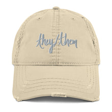 Load image into Gallery viewer, They/Them Distressed Embroidered Dad Hat
