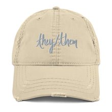 Load image into Gallery viewer, They/Them Distressed Embroidered Dad Hat