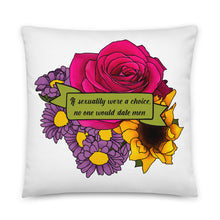 Load image into Gallery viewer, No One Would Date Men Pillow