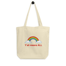 Load image into Gallery viewer, Y’all Means All Eco Tote Bag