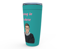 Load image into Gallery viewer, Viking Tumblers  : Rbg Ruth Bader Ginsburg Quote