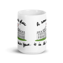 Load image into Gallery viewer, A Woman’s Place is in the White House Mug