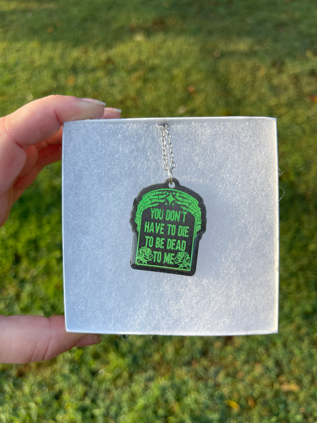 Black & Green You Don’t Have to Die to be Dead to Me Necklace
